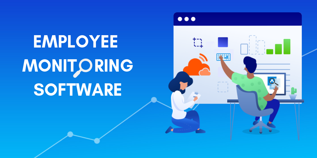 Why You Should Use Employee Monitoring Software?