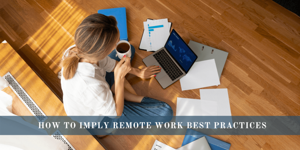 Remote Work Best Practices That Every Company Should Imply 2