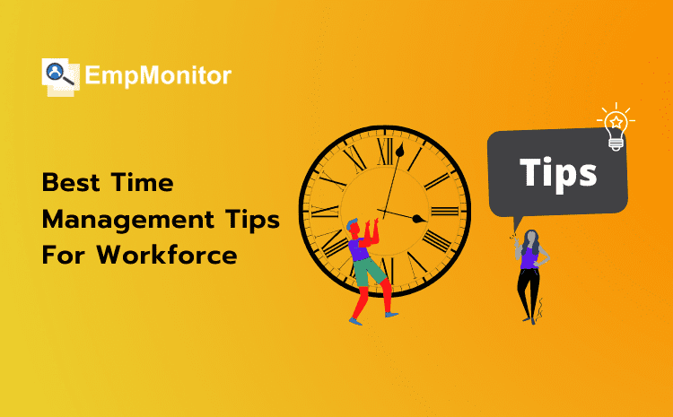 7 Best Time Management Tips For Workforce That You Must Implement