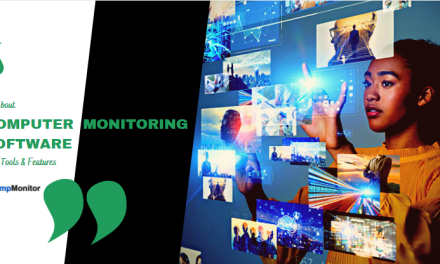 All About Computer Monitoring Software | Free Tools & Features