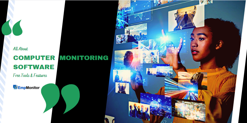 All About Computer Monitoring Software | Free Tools & Features