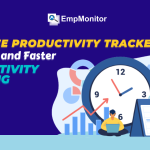 Employee Productivity Tracker for Better and Faster Productivity Tracking