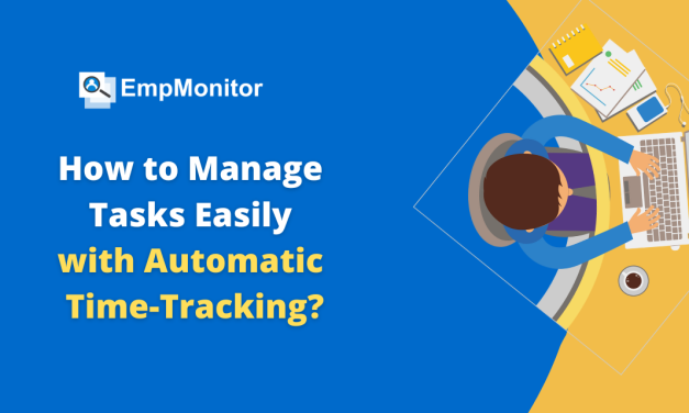 How to Manage Tasks Easily with Automatic Time-Tracking?