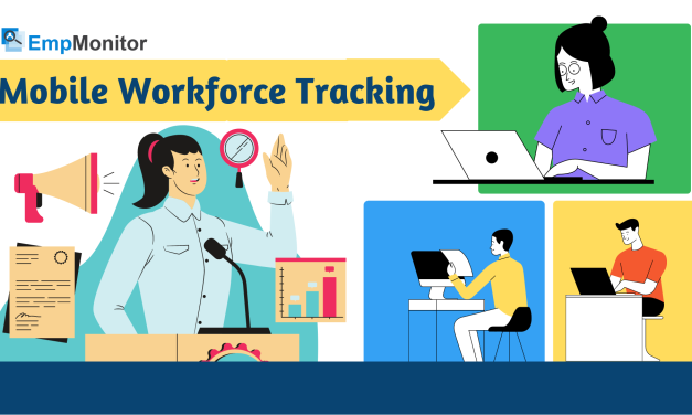 Mobile Workforce Tracking: Best Productivity Management Solution 2023