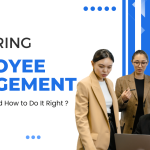 Measuring Employee Engagement: Why It Matters and How to Do It Right